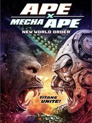 Ape X Mecha Ape: New World Order