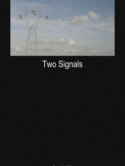 Two Signals