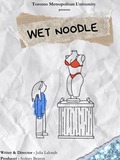 Wet Noodle