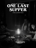 Tales of Solitude: One Last Supper