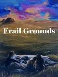 Frail Grounds