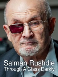 Salman Rushdie: Through a Glass Darkly