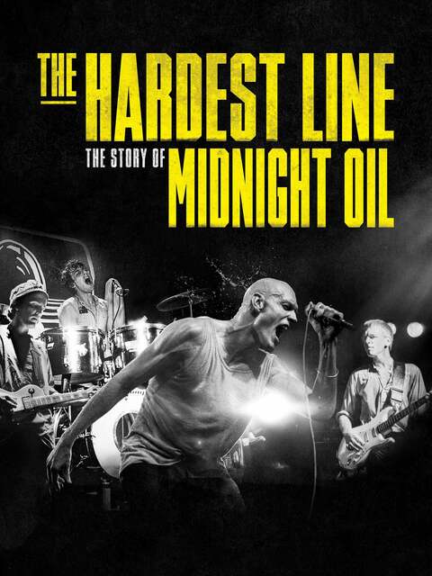 Midnight Oil: The Hardest Line