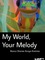 My World, Your Melody