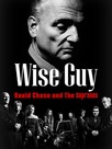 Wise Guy: David Chase and The Sopranos