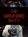 The Graveyard Shift