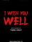 I Wish You Well