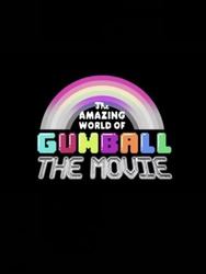 The Amazing World of Gumball: The Movie!