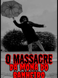 O Massacre da Mona Do Banheiro