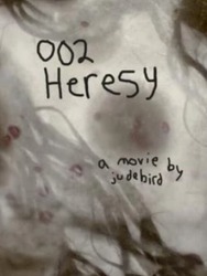 002 Heresy