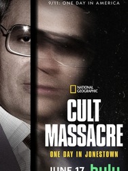 Cult Massacre: One Day in Jonestown