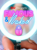 TMZ Presents: Famous & Naked