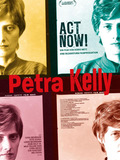 Petra Kelly - Act Now!