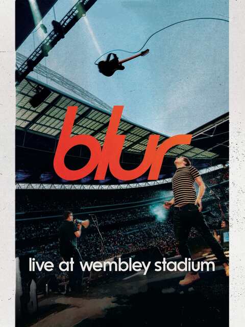 blur: Live at Wembley Stadium