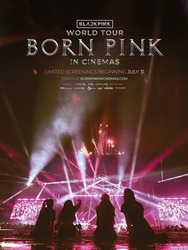 BLACKPINK WORLD TOUR [BORN PINK] IN CINEMAS