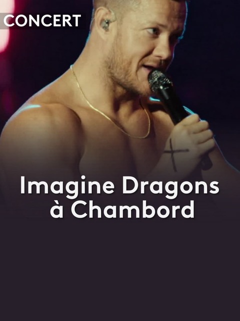 Imagine Dragons, live à Chambord