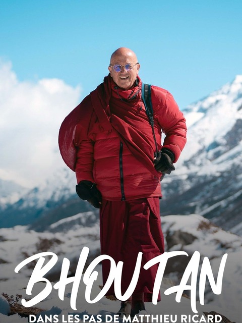 Bhoutan : Dans les pas de Matthieu Ricard