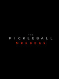 The Pickleball Murders