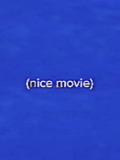 (nice movie)