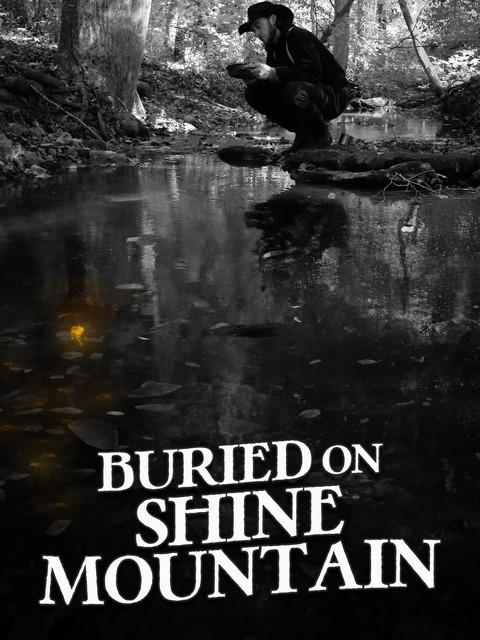 Buried on Shine Mountain