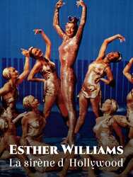 Esther Williams : La Sirène d'Hollywood