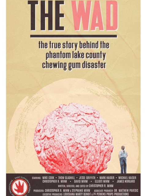 The Wad: The True Story Behind The Phantom Lake County Chewing Gum Disaster