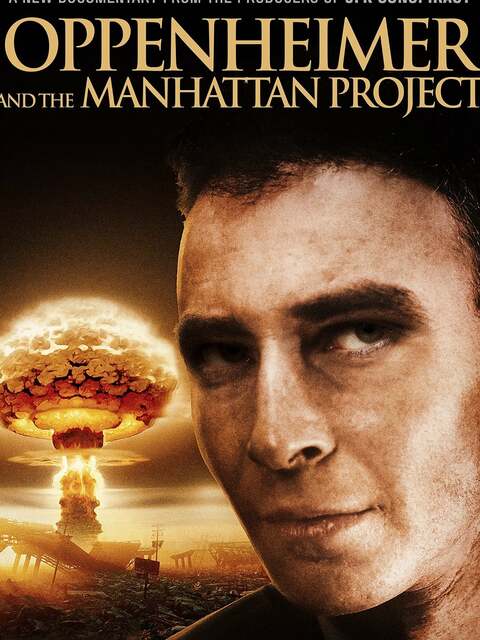 Oppenheimer and The Manhattan Project