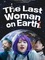 The Last Woman on Earth