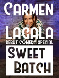 Carmen Lagala: Sweet Batch