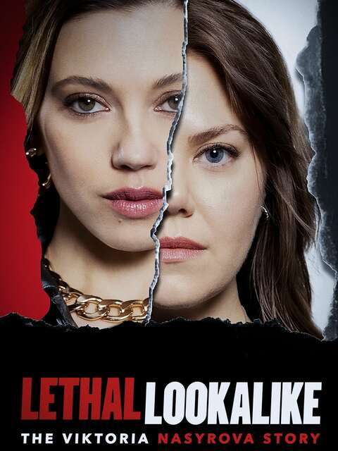 Lethal Lookalike: The Viktoria Nasyrova Story