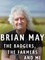 Brian May: The Badgers, the Farmers and Me