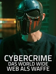 Cybercrime - Das World Wide Web als Waffe