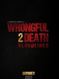 Wrongful Death 2: Bloodlines