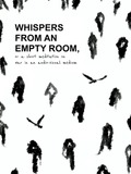 Whispers From an Empty Room, or a short meditation on war in an audio-visual medium