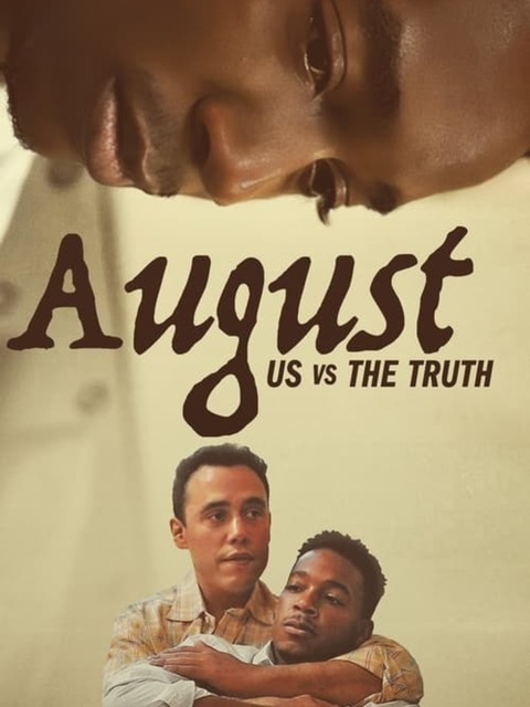 August: Us vs the Truth