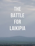 The Battle for Laikipia