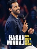 Hasan Minhaj: Off with His Head