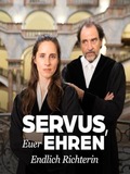 Servus, Euer Ehren - Endlich Richterin