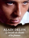 Alain Delon, la beauté du diable et les femmes...