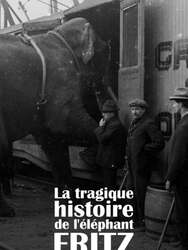 La Tragique Histoire de Fritz l'éléphant