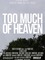 Too Much of Heaven