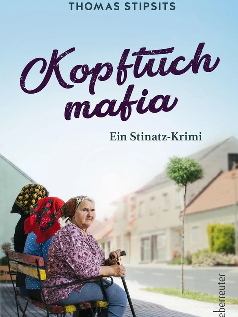 Kopftuchmafia: Ein Stinatz-Krimi