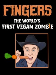 Fingers The World's First Vegan Zombie