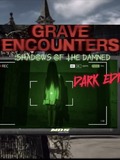 Grave Encounters: Shadows Of The Damned DARK EDITION