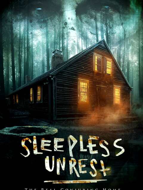 The Sleepless Unrest: The Real Conjuring Home