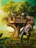 The Adventures of Jurassic Pet: Return to the Wild