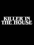 Killer in the House