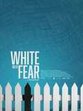 White with Fear