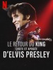 Le Retour du King : Chute et apogée d'Elvis Presley