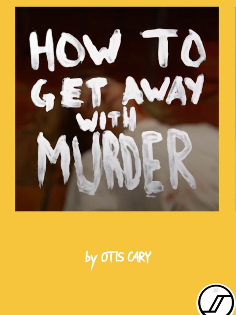 How To get away with Murder